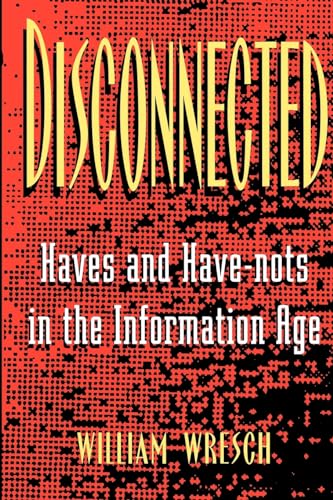 cover image Disconnected: Haves and Have-Nots in the Information Age