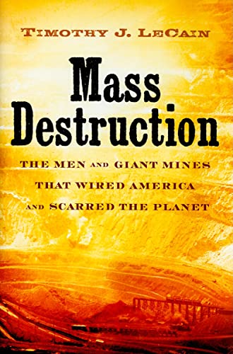 cover image Mass Destruction: The Men and Giant Mines That Wired America and Scarred the Planet