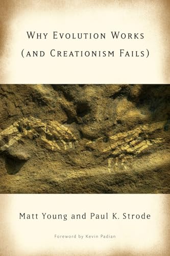 cover image Why Evolution Works (and Creationism Fails)