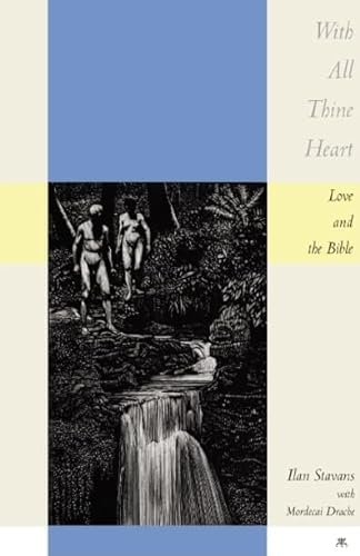 cover image With All Thine Heart: Love and the Bible