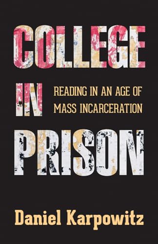 cover image College in Prison: Reading in an Age of Mass Incarceration 