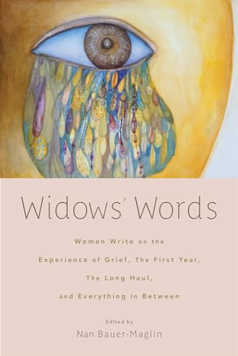 cover image Widows’ Words: Women Write on the Experience of Grief, the First Year, the Long Haul and Everything In Between 