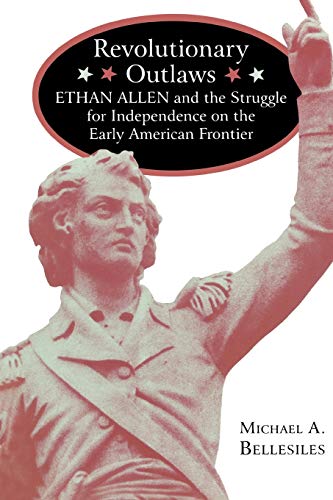 cover image Revolutionary Outlaws: Ethan Allen and the Struggle for Independence on the Early American Frontier