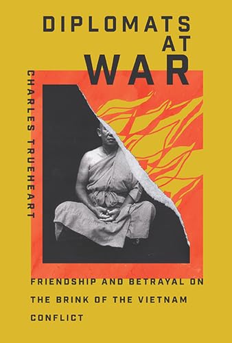 cover image Diplomats at War: Friendship and Betrayal on the Brink of the Vietnam Conflict