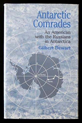 cover image Antarctic Comrades: An American with the Russians in Antarctica