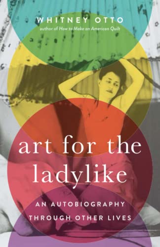 cover image Art for the Ladylike: An Autobiography Through Other Lives 