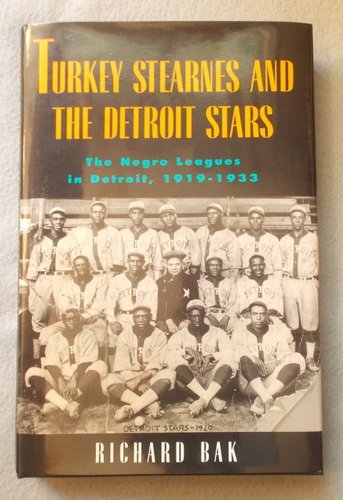 cover image Turkey Stearnes and the Detroit Stars: The Negro Leagues in Detroit, 1919-1933