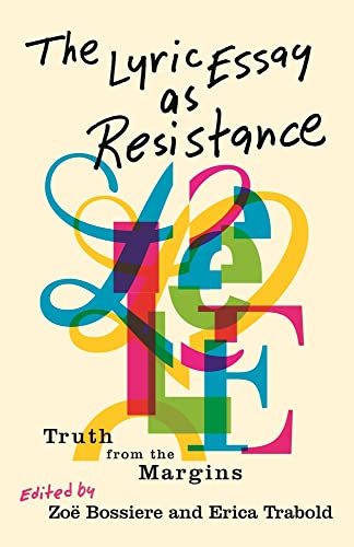 cover image The Lyric Essay as Resistance: Truth from the Margins