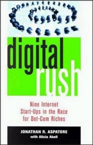 cover image Digital Rush: Nine Internet Start-Ups in the Race for Dot.com Riches