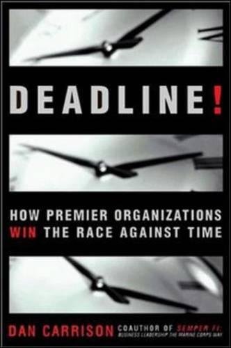 cover image DEADLINE!: How Premier Organizations Win the Race Against Time