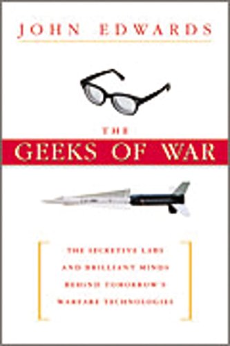 cover image The Geeks of War: The Secretive Labs and Brilliant Minds Behind Tomorrow's Warfare Technologies