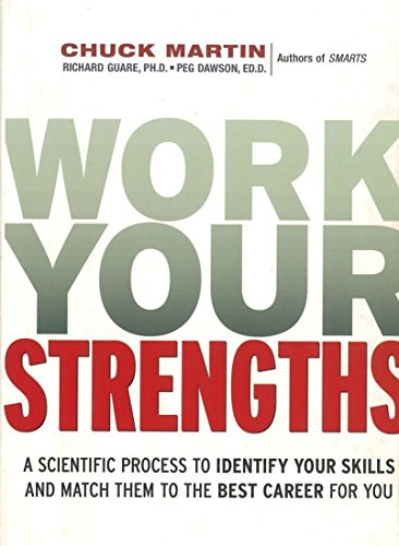 cover image Work Your Strengths: A Scientific Process to Identify Your Skills and Match Them to the Best Career for You