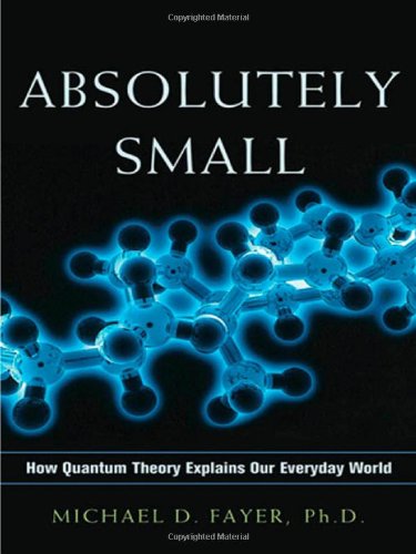 cover image Absolutely Small: How Quantum Theory Explains Our Everyday World