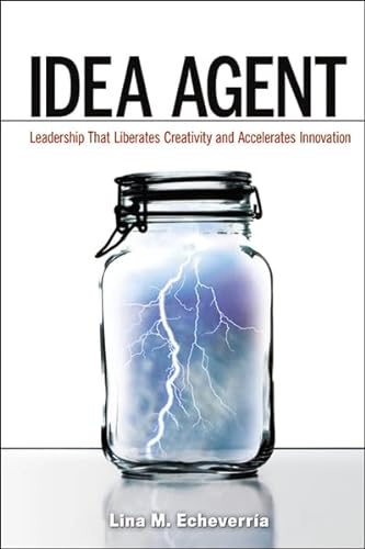 cover image Idea Agent: Leadership That Liberates Creativity and Accelerates Innovation