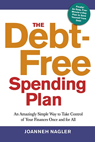cover image The Debt-Free Spending Plan: 
An Amazingly Simple Way to Take Control of Your Finances Once and for All