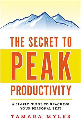cover image The Secret to Peak Productivity: A Simple Guide to Reaching 
Your Personal Best