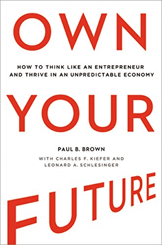 cover image Own Your Future: How to Think Like an Entrepreneur and Thrive in an Unpredictable Economy