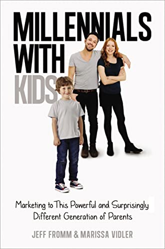 cover image Millennials with Kids: Marketing to This Powerful and Surprisingly Different Generation of Parents[em] [/em]