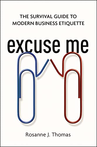 cover image Excuse Me: The Survival Guide to Modern Business Etiquette