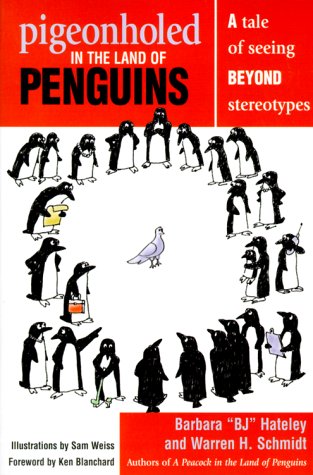 cover image Pigeonholed in the Land of Penguins: A Tale of Seeing Beyond Stereotypes--Lessons for Our Lives and Organizations