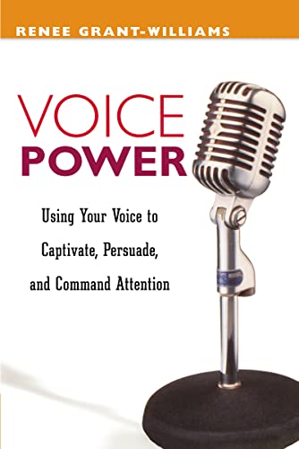 cover image Voice Power: Using Your Voice to Capitvate, Persuade, and Command Attention