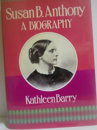 cover image Susan B Anthony: A Biography