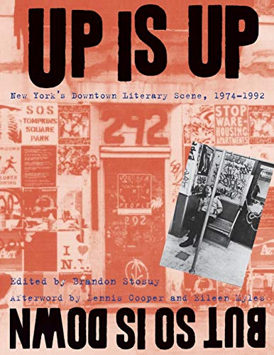cover image Up Is Up, but So Is Down: New York's Downtown Literary Scene, 1974–1992