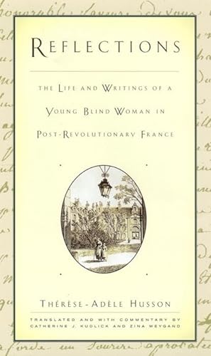 cover image REFLECTIONS: The Life and Writings of a Young Blind Woman in Post-Revolutionary France