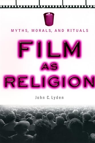 cover image Film as Religion: Myths, Morals, and Rituals