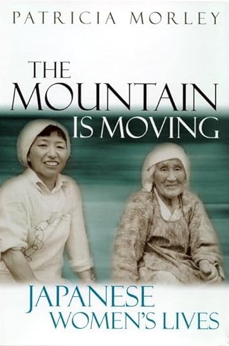 cover image The Mountain Is Moving: Japanese Women's Lives