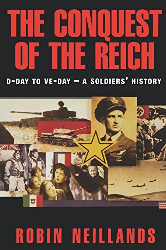 cover image The Conquest of the Reich: D-Day to Ve Day--A Soldiers' History