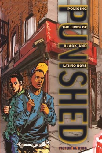 cover image Punished: Policing the Lives of Black and Latino Boys
