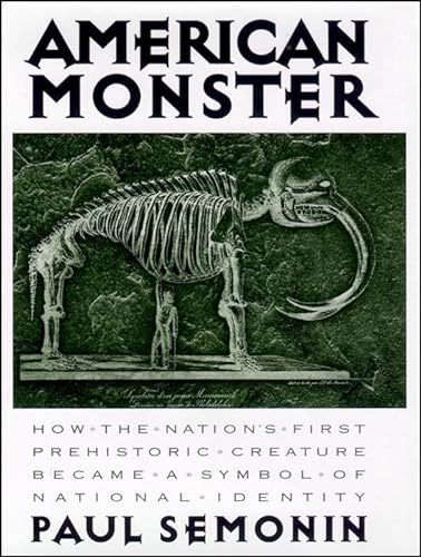 cover image American Monster: How the Nation's First Prehistoric Creature Became a Symbol of National Identity