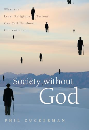 cover image Society Without God: What the Least Religious Nations Can Tell Us About Contentment