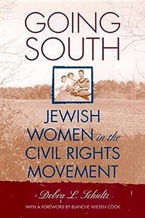GOING SOUTH: Jewish Women in the Civil Rights Movement