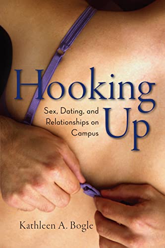 cover image Hooking Up: Sex, Dating, and Relationships on Campus