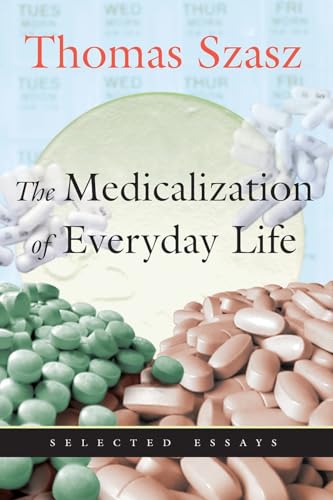 cover image The Medicalization of Everyday Life: Selected Essays