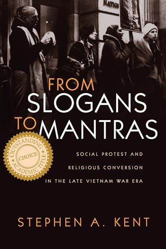 cover image FROM SLOGANS TO MANTRAS: Social Protest and Religious Conversion in the Late Vietnam Era