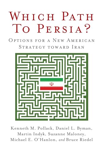 cover image Which Path to Persia? Options for a New American Strategy Toward Iran