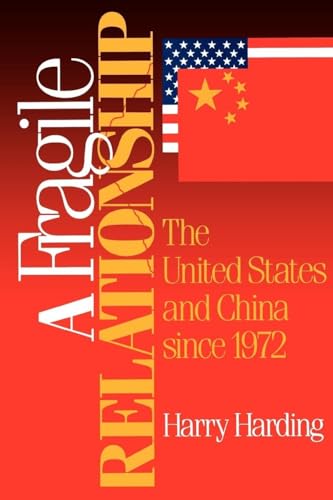 cover image A Fragile Relationship: The United States and China Since 1972