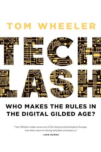 cover image Techlash: Who Makes the Rules in the Digital Gilded Age?