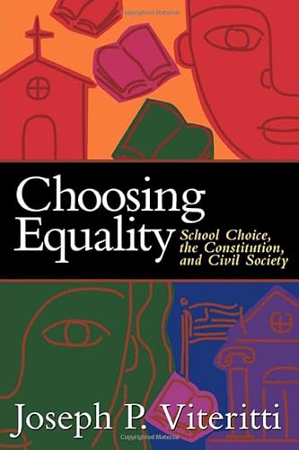 cover image Choosing Equality: School Choice, the Constitution, and Civil Society