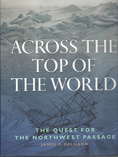 cover image Across the Top of the World: The Quest for the Northwest Passage