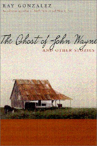 cover image THE GHOST OF JOHN WAYNE AND OTHER STORIES