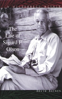 A Wilderness Within: The Life of Sigurd F.Olson