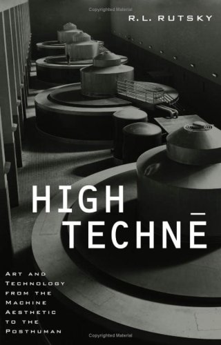 cover image High Techne: Art and Technology from the Machine Aesthetic to the Posthuman