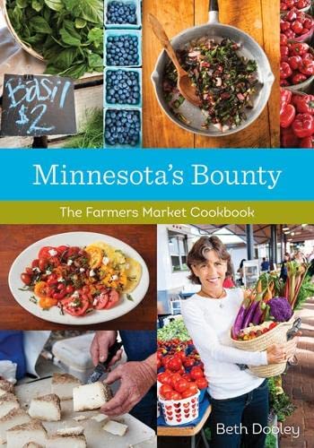 cover image Minnesota’s Bounty: The Farmers Market Cookbook