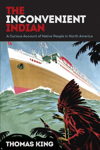 cover image The Inconvenient Indian: 
A Curious Account of Native People in North America