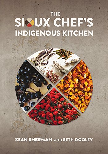 cover image The Sioux Chef’s Indigenous Kitchen