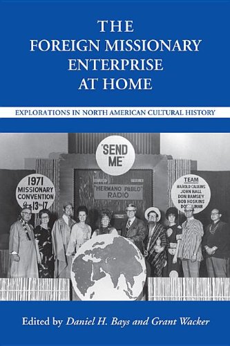 cover image The Foreign Missionary Enterprise at Home: Explorations in North American Cultural History